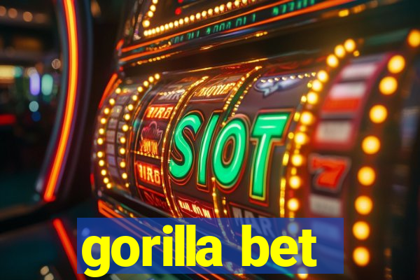 gorilla bet